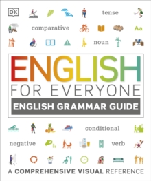 English for Everyone, English Grammar Guide : A comprehensive visual reference