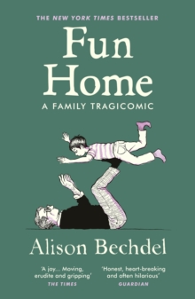 Fun home : a family tragicomic