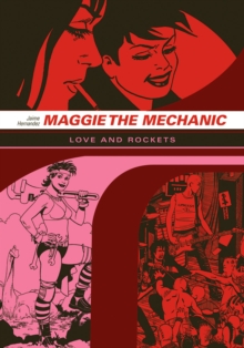 Love & Rockets - Locas : Maggie the Mechanic