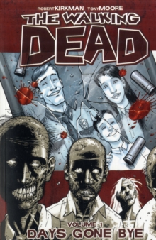 The Walking Dead (Vol 1) : Days Gone Bye