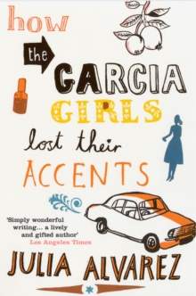 How the Garcia Girls Lost Their Accent