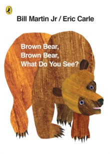 Brown bear, brown bear, what do you see ? 