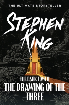 The Dark Tower 2 : The Drawing Of The Three