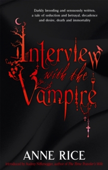 Vampire Chronicles 1 : Interview With The Vampire