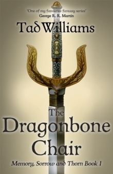 Memory, Sorrow and Thorn 1 : The Dragonbone Chair