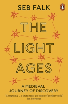 The Light Ages : A Medieval Journey of Discovery