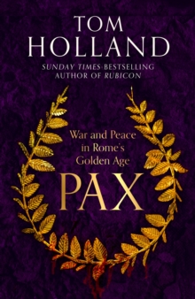 History Of Rome 3 : Pax : War and Peace in Rome's Golden Age