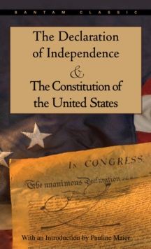 The declaration of independence and the constitution of the United States