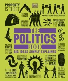 The Politics Book : Big Ideas Simply Explained