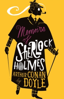 The memoirs of Sherlock Holmes