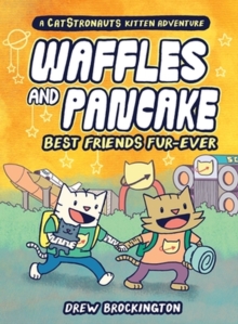 Waffles and pancakes : best friends fur-ever