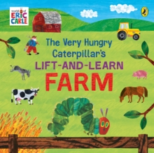 The Very Hungry Caterpillar's Lift-and-Learn Farm