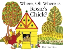 Where, Oh Where, is Rosie's Chick