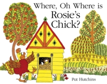 Where, oh where, is Rosie's chick