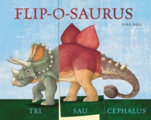 Flip-o-saurus : Make Your Own Wacky Dinosaur !