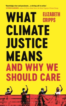 What Climate Justice Means and why we should care