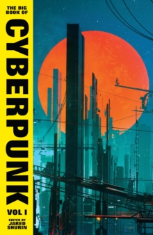 The Big Book of Cyberpunk Vol.1