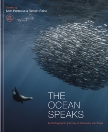 The Ocean Speaks : A photographic journey of discovery and hope