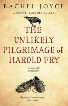 Harold Fry 1 : The Unlikely Pilgrimage Of Harold Fry