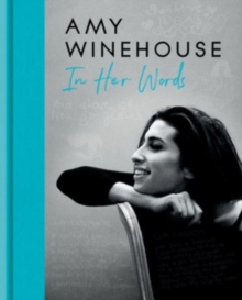 Amy Winehouse : In Her Words