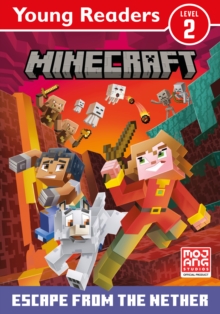 Minecraft Young Readers : Escape From The Nether