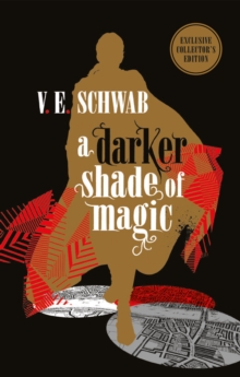 Shades of Magic 1 : A Darker Shade of Magic (Exclusive Collector Edition)