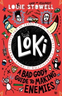 Loki : A Bad God's Guide To Making Enemies