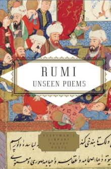 Rumi : The Unseen Poems 