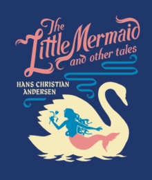 The Little Mermaid and other tales