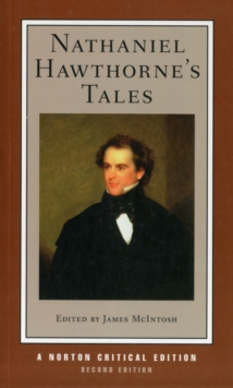 Nathaniel Hawthorne's Tales : A Norton Critical Edition