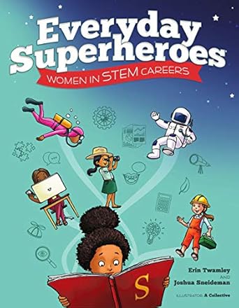 Everyday Superheroes : Women In Stem Careers