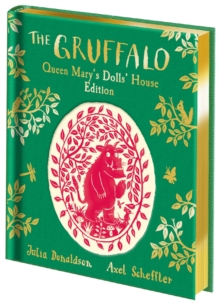 The Gruffalo : Queen Mary's Dolls'House Edition