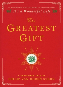 The Greatest Gift : A Christmas Tale