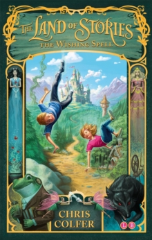 The Land of Stories 1 : The Wishing Spell