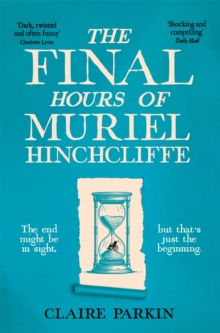 The Final Hours of Muriel Hinchcliffe