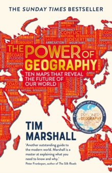 The Power of Geography : Ten Maps That Reveal the Future of Our World