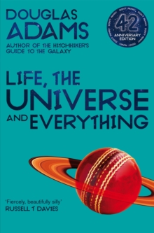 The Hitchhiker's Guide To The Galaxy 3 : Life, The Universe And Everything