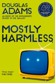 The Hitchhiker's Guide To The Galaxy 5 : Mostly Harmless