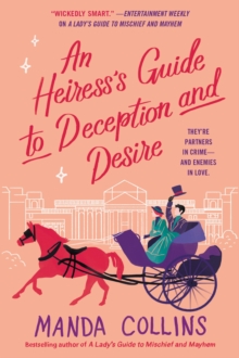 Ladies Most Scandalous 2 : An Heiress's Guide to Deception and Desire