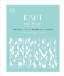 [9780241412398] Knit Step by Step : Techniques, stitches, and patterns made easy