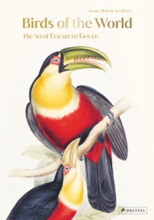 [9783791379876] Birds of the World : The Art of Elizabeth Gould