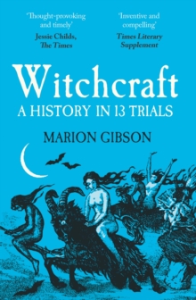 [9781398508538] Witchcraft : A History in Thirteen Trials