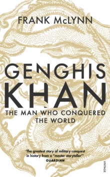 [9781784703509] Genghis Khan : The Man Who Conquered the World