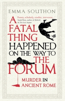 [9780861540518] A Fatal Thing Happened on the Way to the Forum : Murder in Ancient Rome