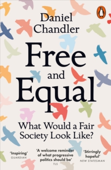 [9780141991948] Free and Equal : What Would a Fair Society Look Like?