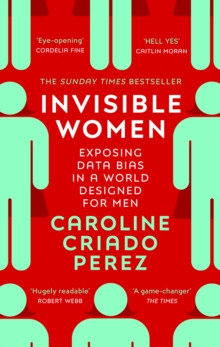 [9781784706289] Invisible Women : Exposing Data Bias in a World Designed for Men