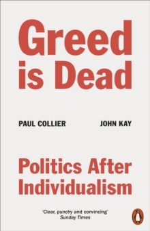 [9780141994161] Greed Is Dead : Politics After Individualism