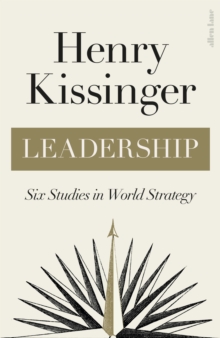 [9780241542002] Leadership : Six Studies in World Strategy