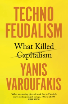 [9781847927279] Technofeudalism : What Killed Capitalism