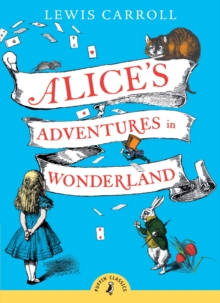 [9780141321073] Alice's adventures in wonderland